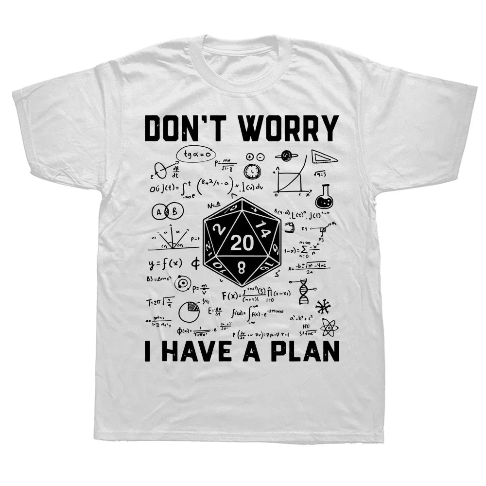 I Have A Plan D20 Dice Role Playing Game DnD T-shirt  Novelty Dungeon Dragon T Shirts Graphic Personalized Printed Women Men