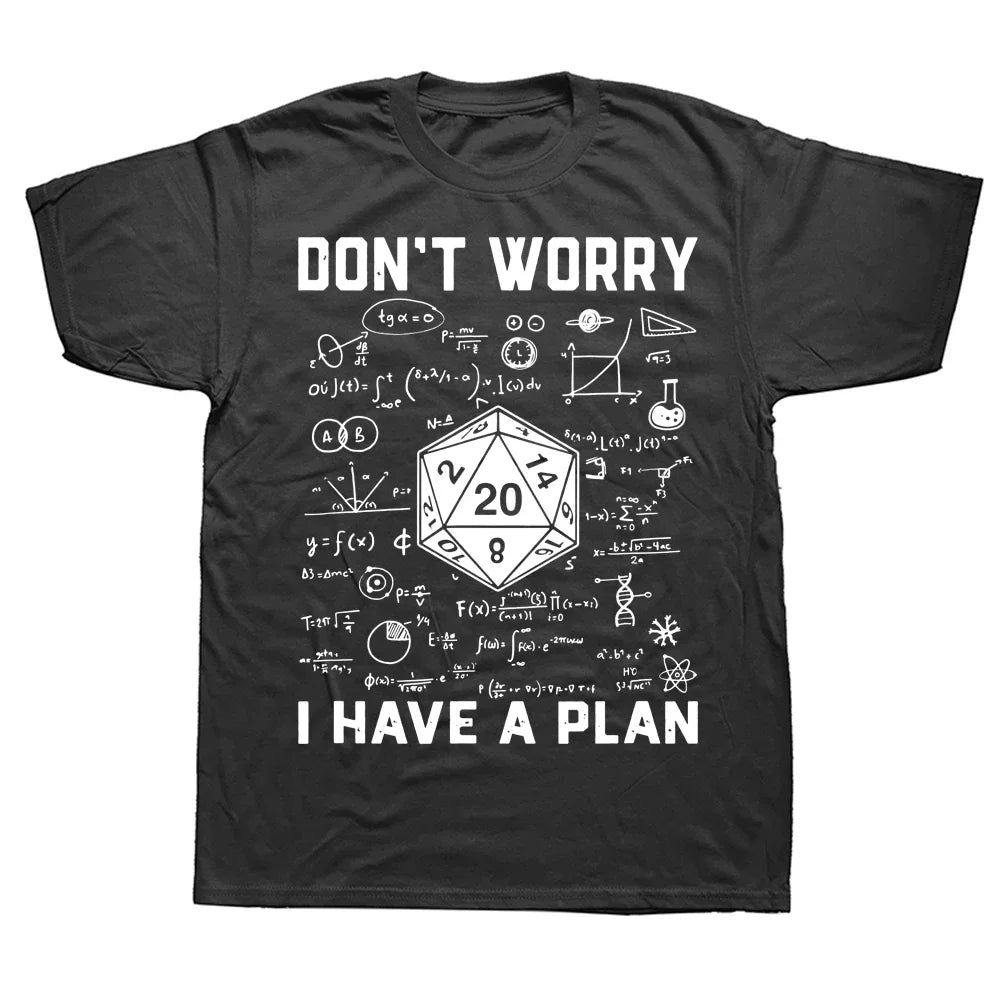 I Have A Plan D20 Dice Role Playing Game DnD T-shirt  Novelty Dungeon Dragon T Shirts Graphic Personalized Printed Women Men
