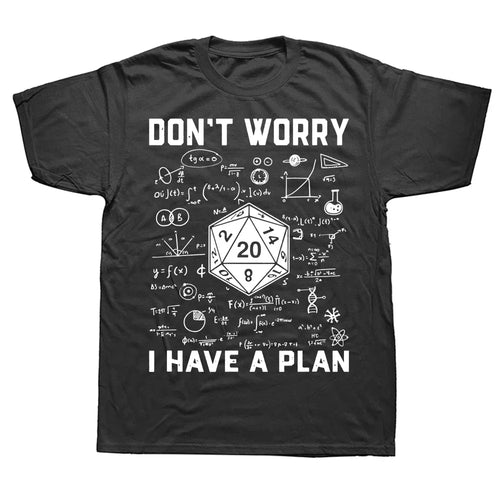 I Have A Plan D20 Dice Role Playing Game DnD T-shirt  Novelty Dungeon Dragon T Shirts Graphic Personalized Printed Women Men